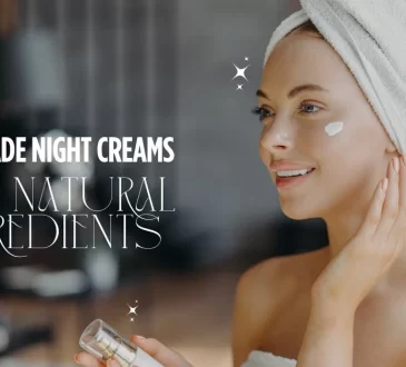 Top 15 Homemade Night Creams with Natural Ingredients 2025